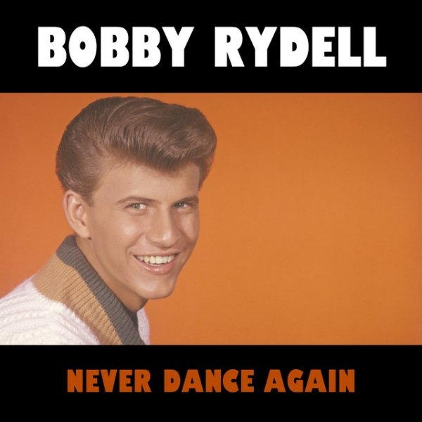 Album Bobby Rydell - Never Dance Again