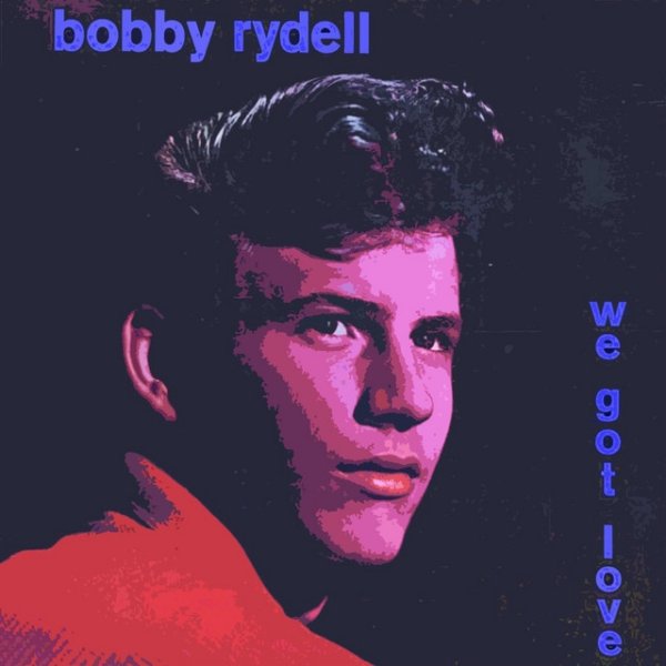 Album Bobby Rydell - We Got Love