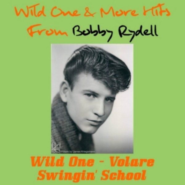Album Bobby Rydell - Wild One & More Hits from Bobby Rydell