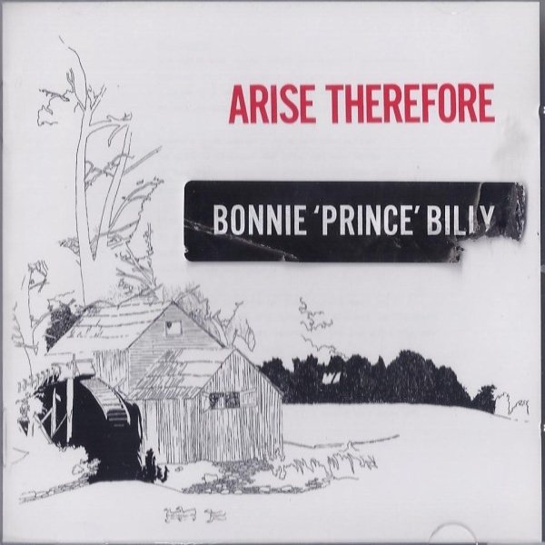 Bonnie 'Prince' Billy Arise Therefore, 2012