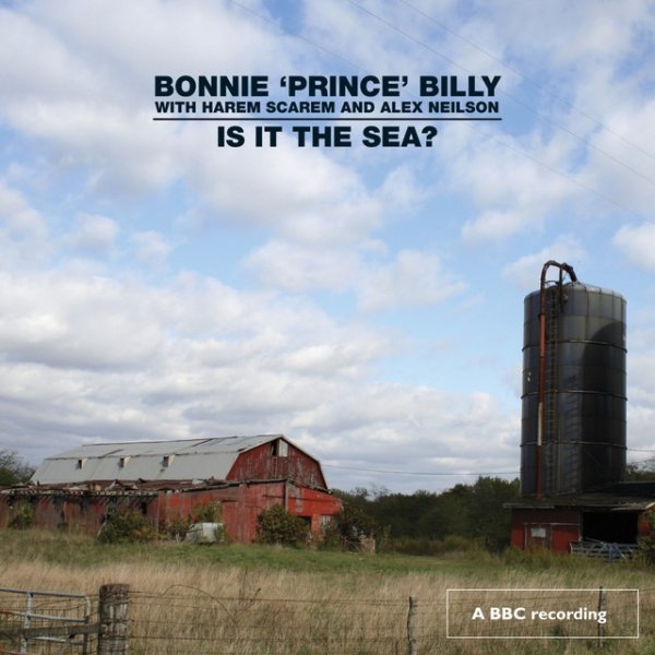 Bonnie 'Prince' Billy Is It The Sea?, 2008