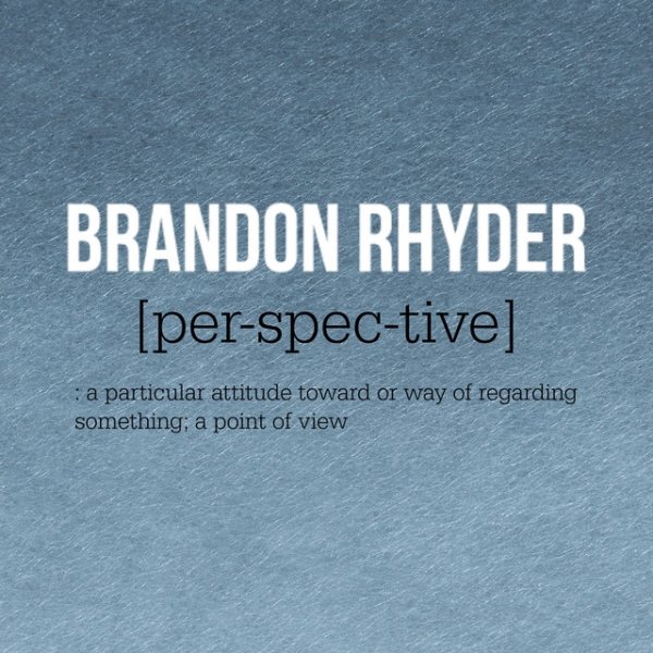 Brandon Rhyder Perspective, 2020