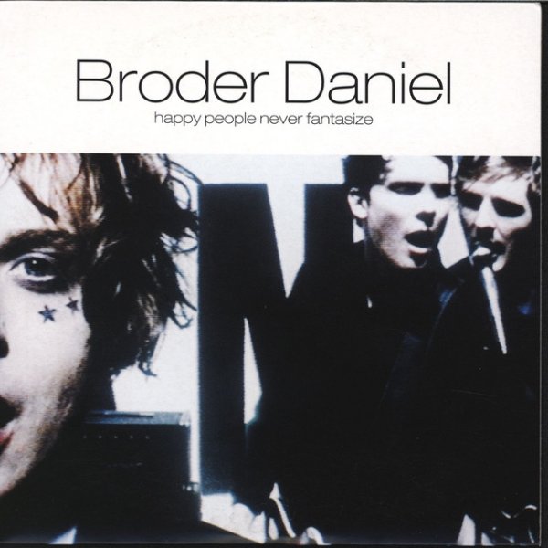 Album Broder Daniel - Happy People Never Fantasize