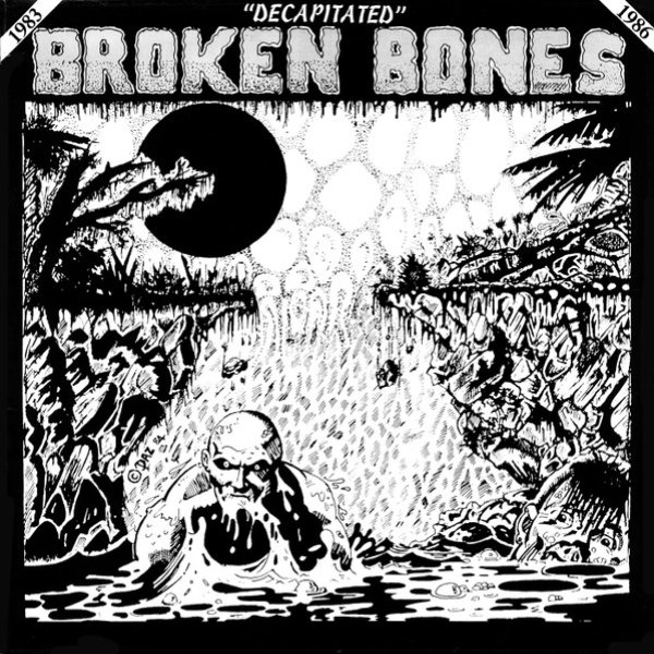 Broken Bones Decapitated, 1987