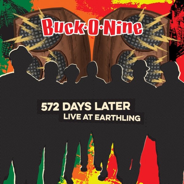 Album Buck-O-Nine - 572 Days Later - Live at Earthling