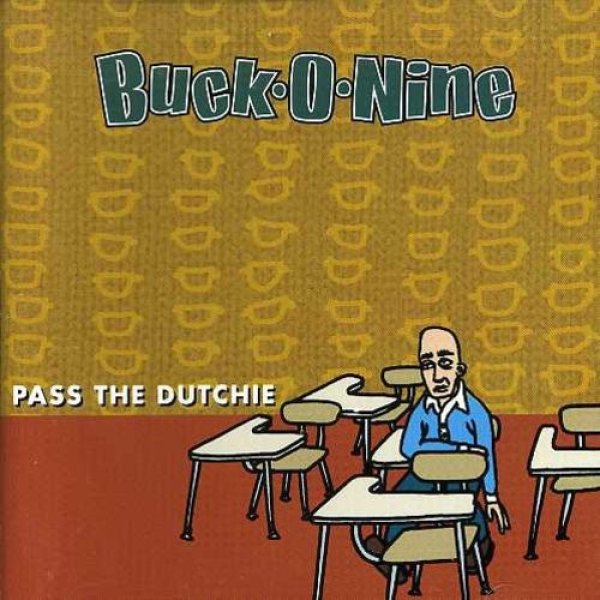 Buck-O-Nine Pass The Dutchie, 1998