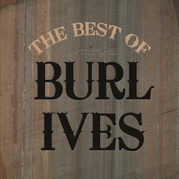 Best of Burl Ives Album 