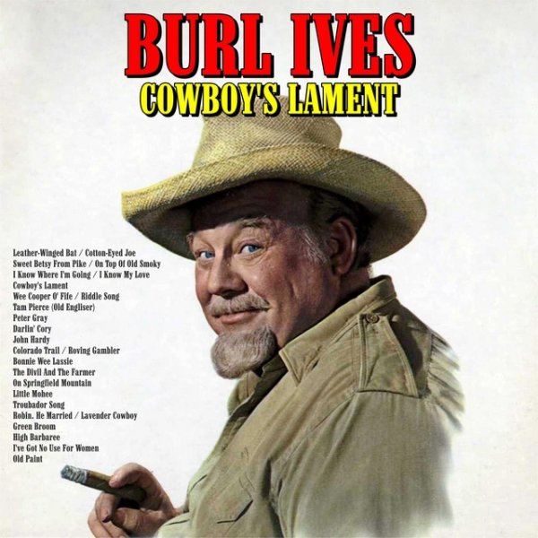 Burl Ives Cowboy's Lament, 2021