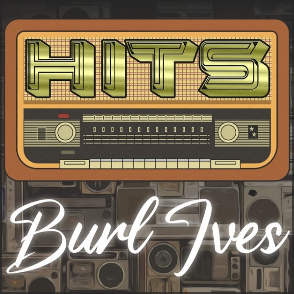 Hits of Burl Ives - album