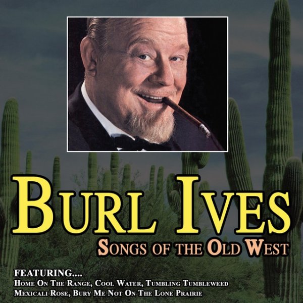 Songs of the Old West - The Country Side of Burl Ives Album 