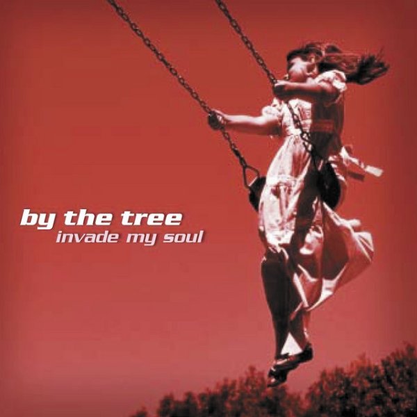 Album By The Tree - Invade My Soul