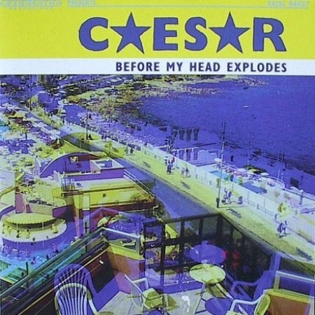 Album Caesar - Before My Head Explodes