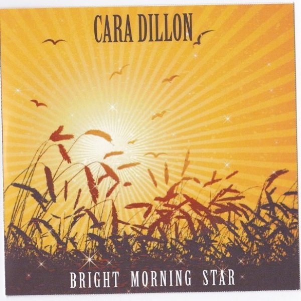 Album Cara Dillon - Bright Morning Star