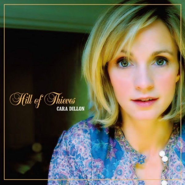 Album Cara Dillon - Hill Of Thieves