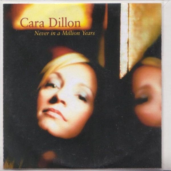 Album Cara Dillon - Never In A Million Years