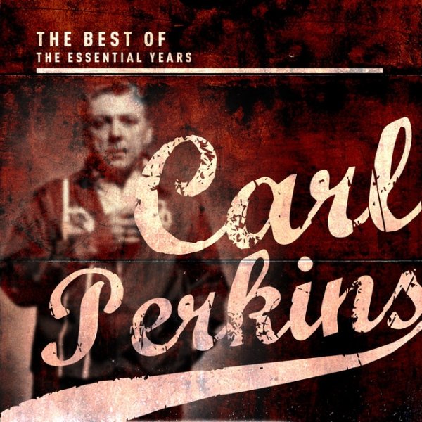 Best of the Essential Years: Carl Perkins - album