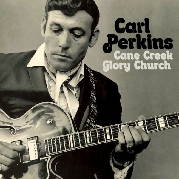 Carl Perkins Cane Creek Glory Church, 1977