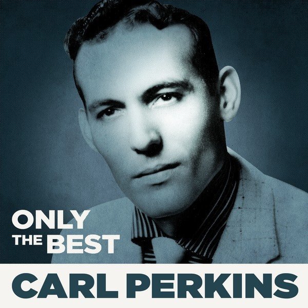 Album Carl Perkins - Only The Best