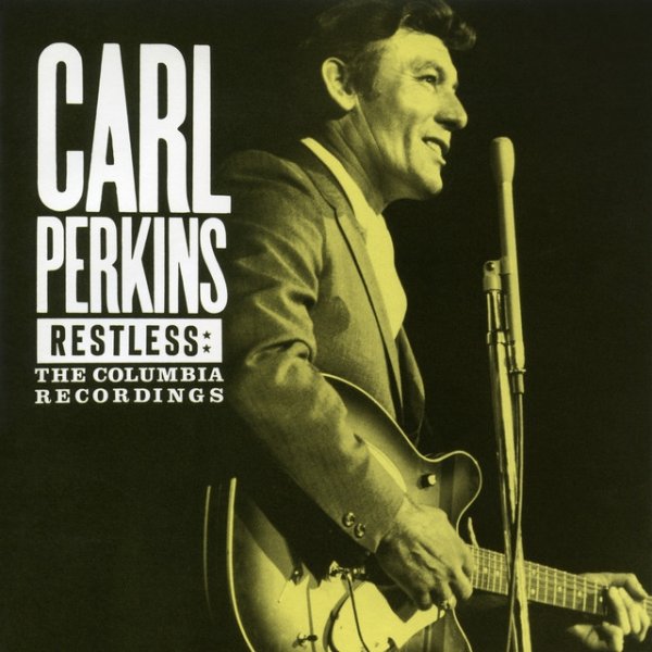Album Carl Perkins - Restless: The Columbia Recordings