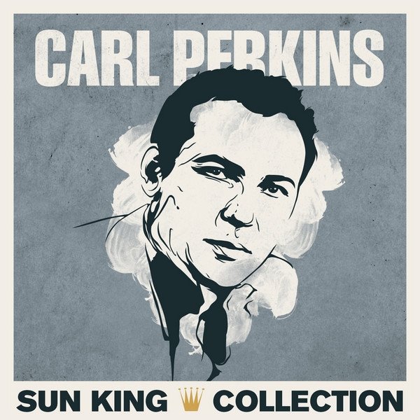 Album Carl Perkins - Sun King Collection - Carl Perkins