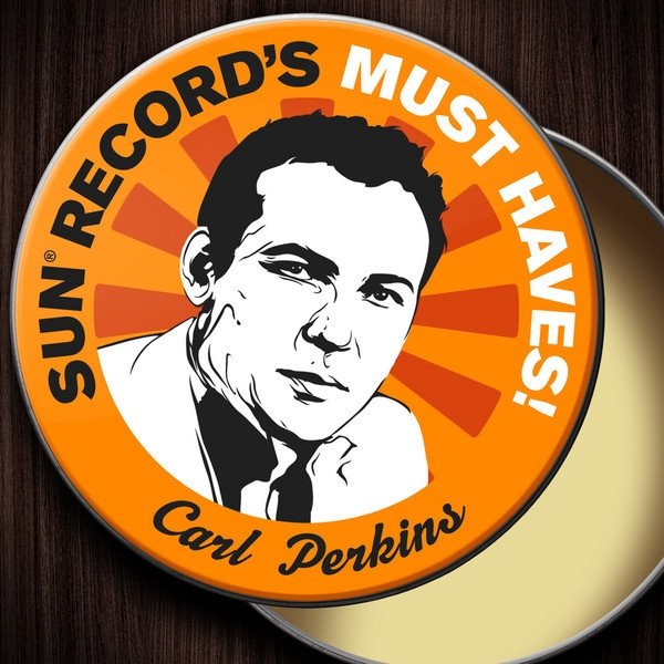 Sun Record's Must Haves! Carl Perkins Album 