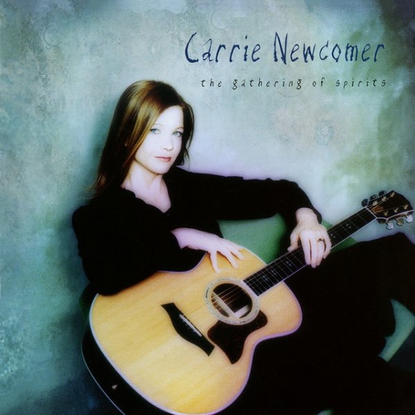 Album Carrie Newcomer - The Gathering Of Spirits