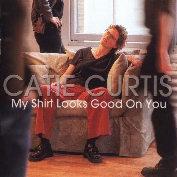Catie Curtis My Shirt Looks Good On You, 2001