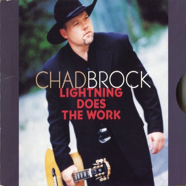 Album Chad Brock - Lightning Does The Work