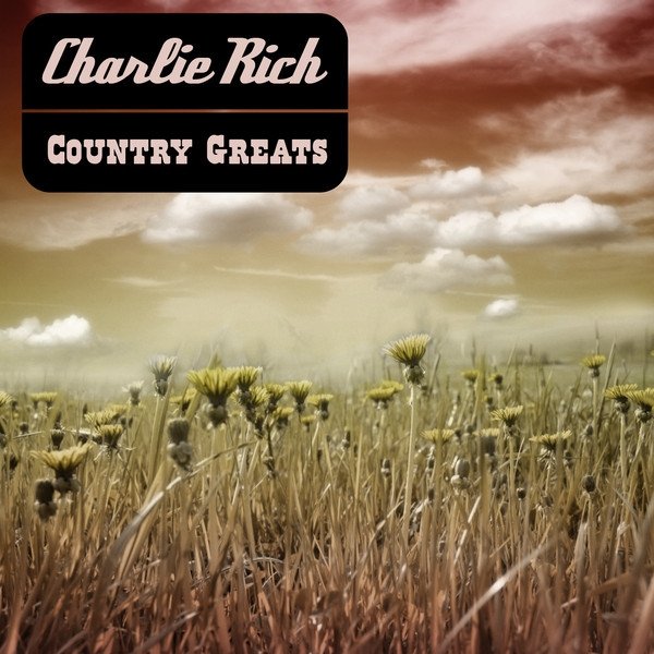 Album Charlie Rich - Country Greats
