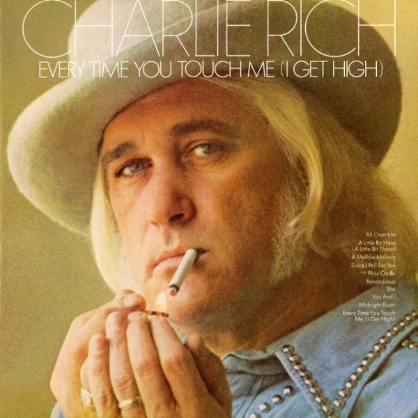 Album Charlie Rich - Every Time You Touch Me (I Get High)