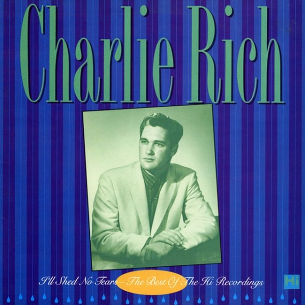 Album I'll Shed No Tears - Charlie Rich