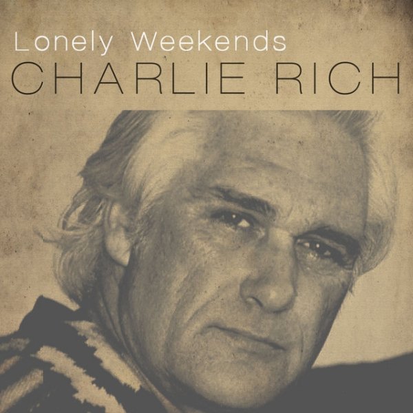 Album Charlie Rich - Lonely Weekends