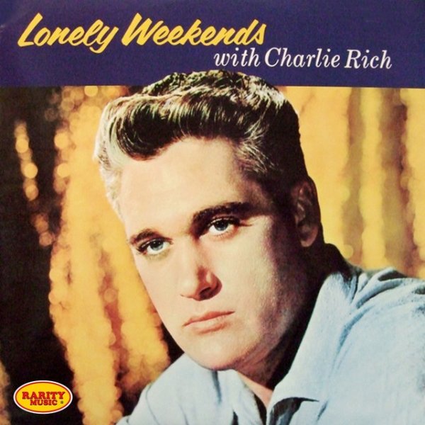 Album Charlie Rich - Lonely Weekends with Charlie Rich