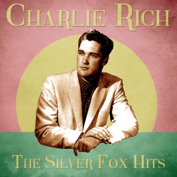 Album Charlie Rich - The Silver Fox Hits