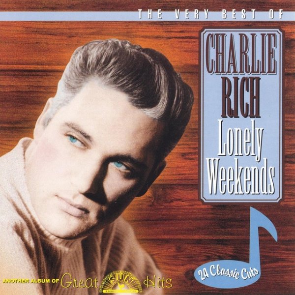 Charlie Rich The Very Best of Charlie Rich - Lonely Weekends, 1998