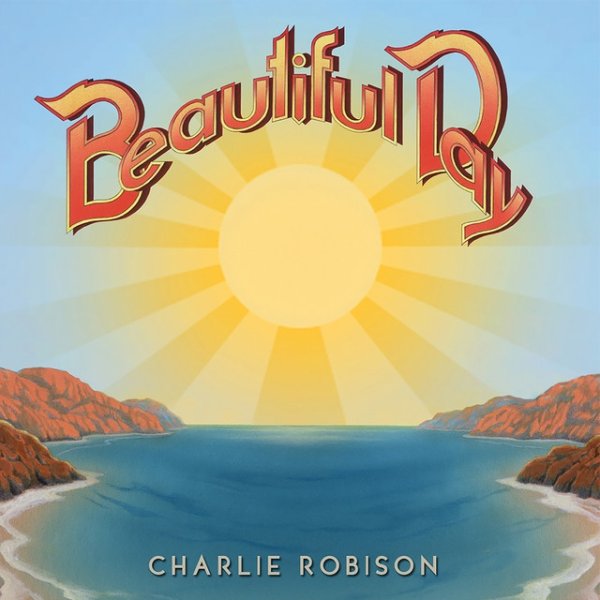Album Charlie Robison - Beautiful Day