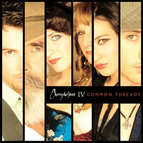 Cherryholmes IV: Common Threads - album