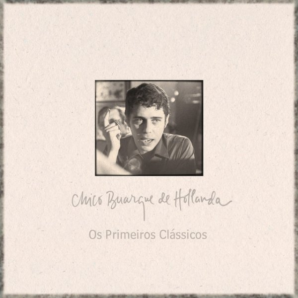 Album Chico Buarque - Os Primeiros Clássicos