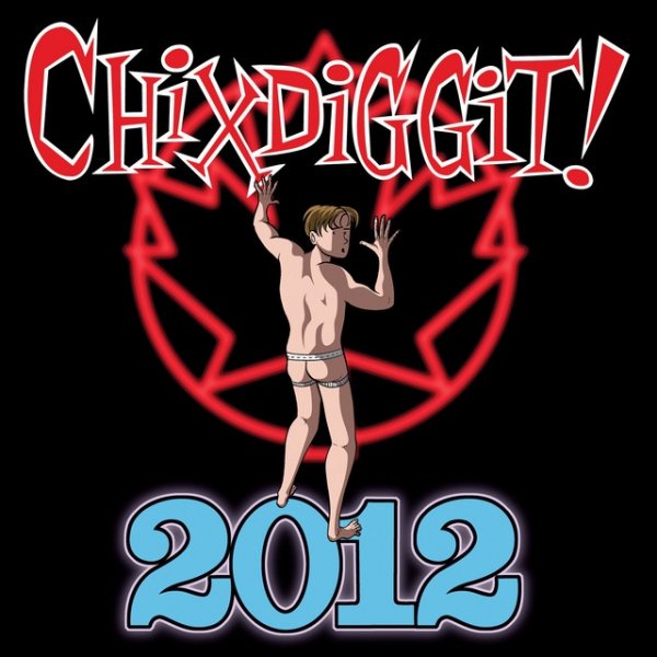 Album Chixdiggit! - 2012