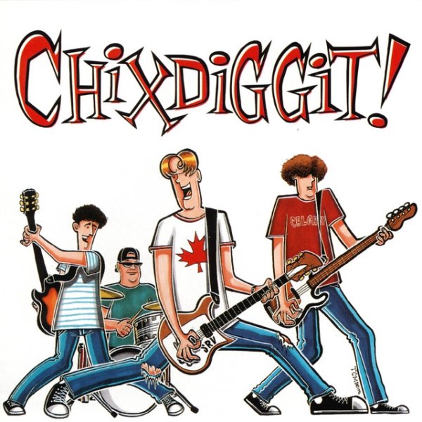 Chixdiggit Album 