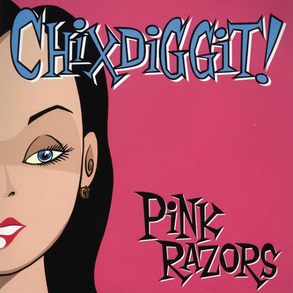 Album Chixdiggit! - Pink Razors