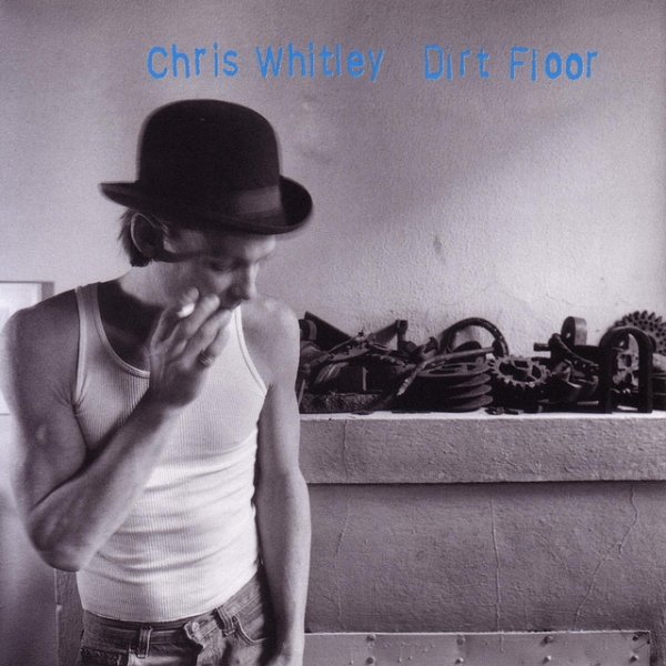 Chris Whitley Dirt Floor, 1998