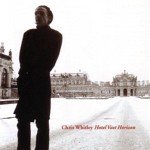 Album Chris Whitley - Hotel Vast Horizon