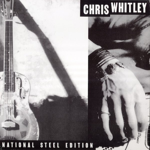 Album Chris Whitley - National Steel Edition