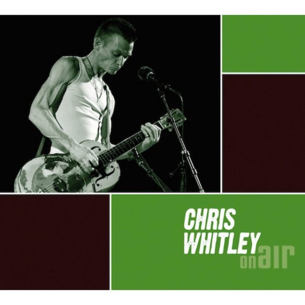 Album Chris Whitley - On Air