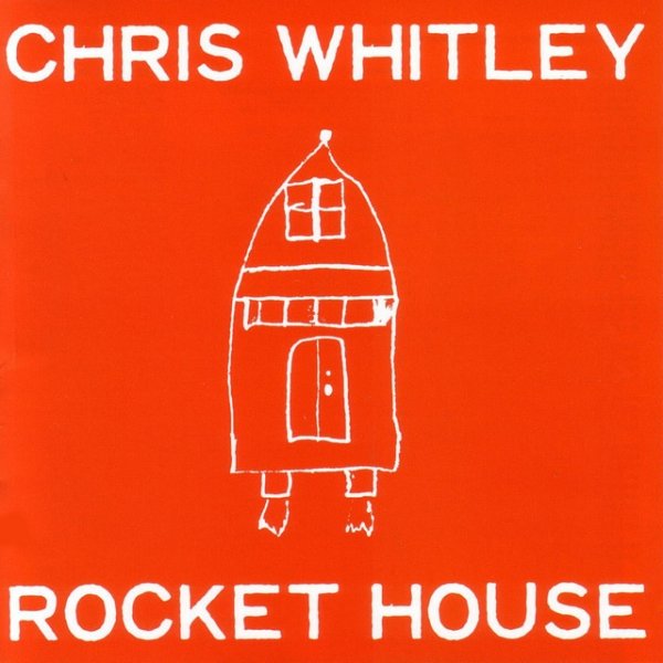 Chris Whitley Rocket House, 2001