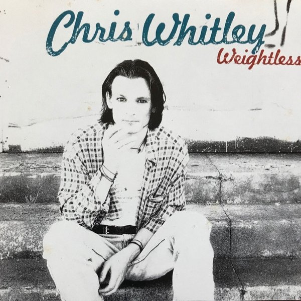 Album Chris Whitley - Weightless