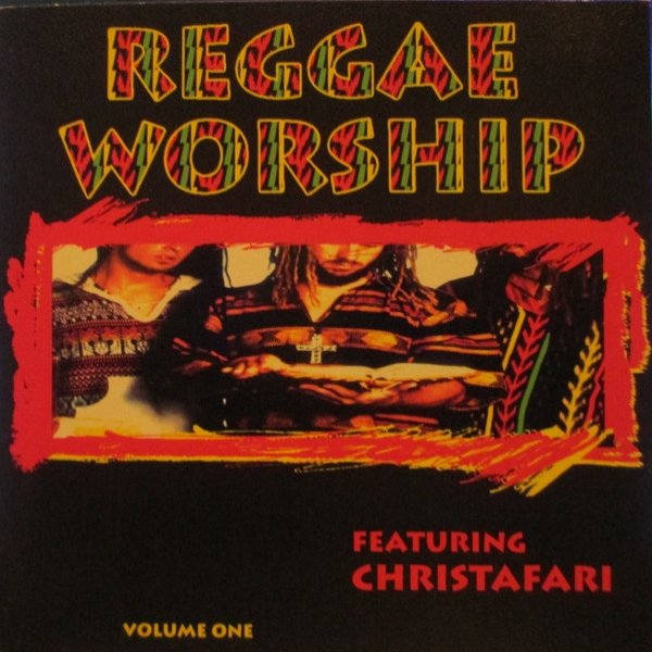 Album Christafari - Reggae Worship Featuring Christafari Volume One