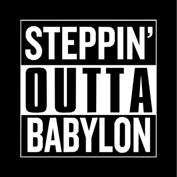 Steppin' Outta Babylon - album