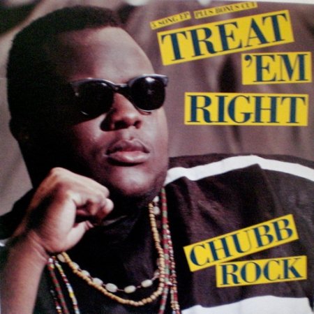 Chubb Rock Treat 'Em Right, 1990